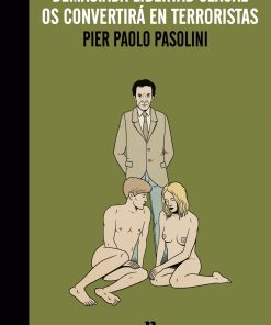 Demasiada libertad sexual os convertirá en terroristas